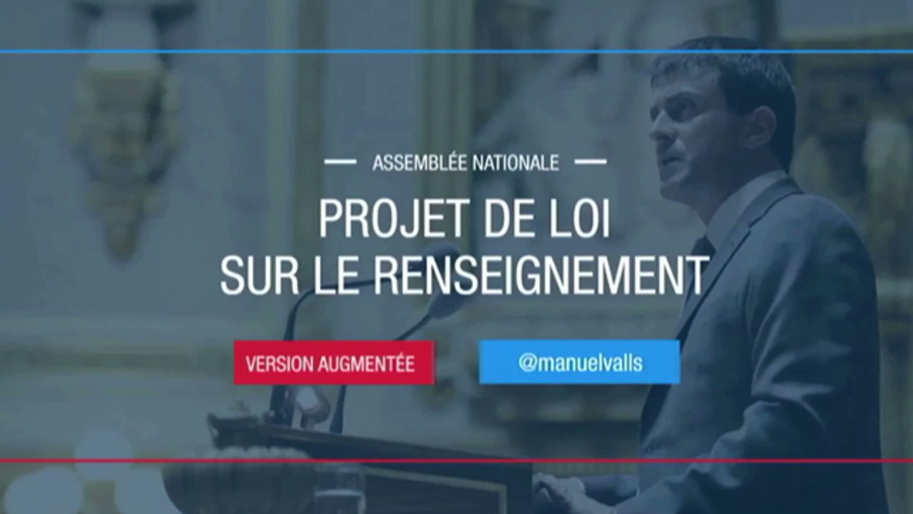 #PJLRenseignement : discours de Manuel Valls à l'Assemblée nationale, en version augmentée
