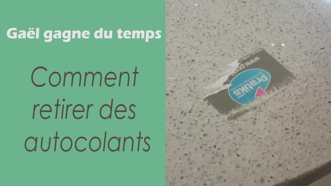 L'astuce pour retirer des autocollants - Gaël gagne du temps