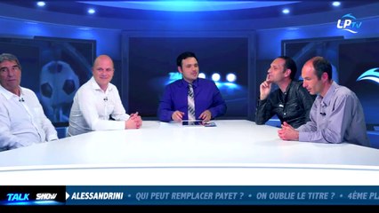 Talk Show du 13/04, partie 5 : qui pour remplacer Payet ?