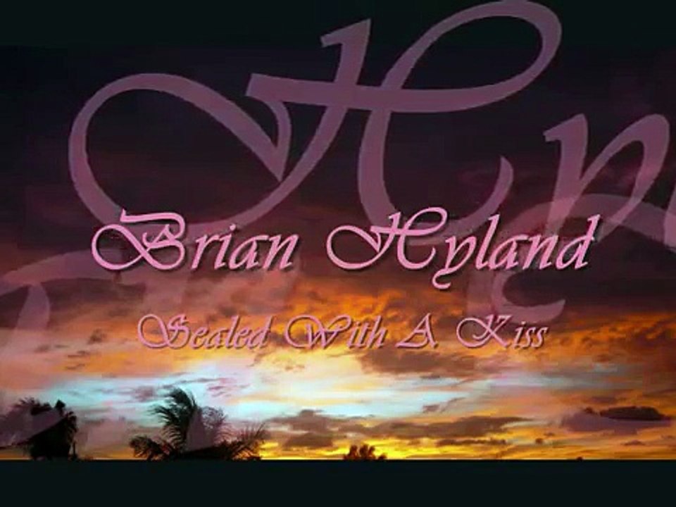 Brian Hyland - Sealed with a Kiss with Lyrics