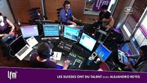 Les Suisses ont du talent sur LFM avec Alejandro Reyes