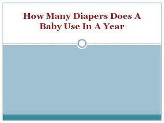 How Many Diapers Does A Baby Use In a Year