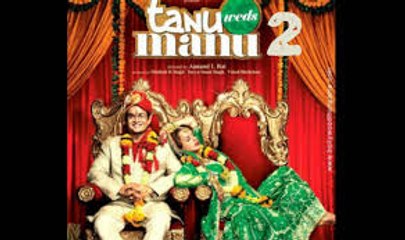 TANU WEDS MANU RETURNS, HINDI ROMANTIC COMEDY,EXCLUSIVE OFFICIAL, OFFICIAL TRAILER