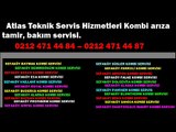 Florya Kombi ARIZA Servisi [;]471 44 87;= FLORYA Kombi Servisi,