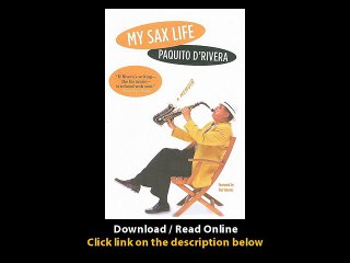 Download My Sax Life A Memoir Latino VoicesVidas By Paquito DRivera PDF