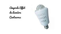 Ampoule Effet de Lumière Centaurus