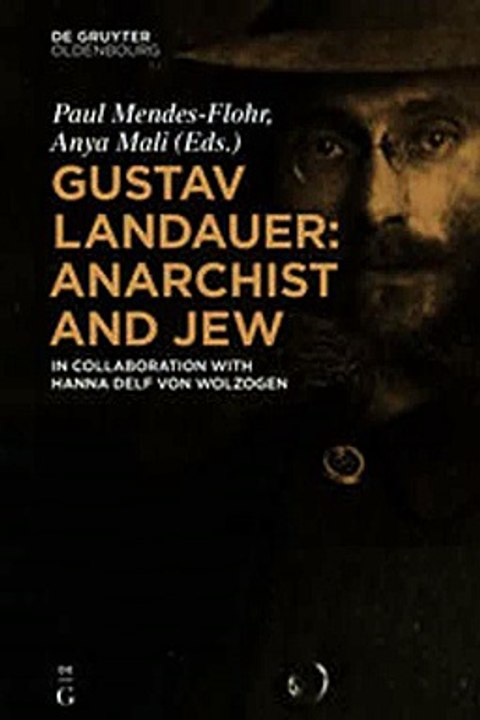 Download Gustav Landauer Anarchist and Jew Ebook {EPUB} {PDF} FB2