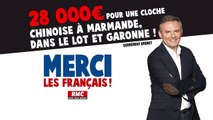 Merci les Français - 28 000€ pour une cloche chinoise à Marmande, dans le Lot-et-Garonne !