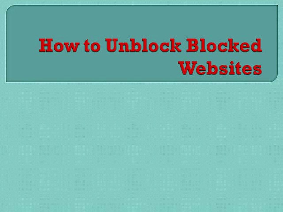 How to Unblock Blocked Websites
