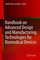 Download Handbook on Advanced Design and Manufacturing Technologies for Biomedical Devices Ebook {EPUB} {PDF} FB2