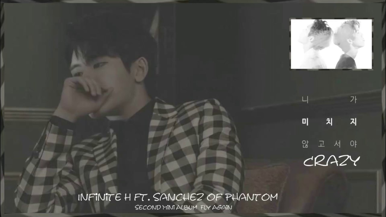 Infinite H ft. Sanchez of Phantom – Crazy MV HD k-pop [german Sub]