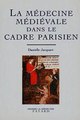 Download La medecine medievale dans le cadre parisien Ebook {EPUB} {PDF} FB2