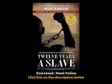 Download Twelve Years a Slave Enhanced Edition by Dr Sue Eakin Based on a Lifet