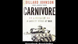 Download Carnivore A Memoir of a Cavalry Scout at War By Sal GiuntaJoe LaydenDi