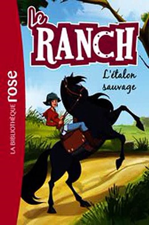 Download Le Ranch 01 - L'etalon sauvage Ebook {EPUB} {PDF} FB2