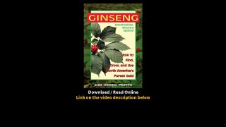 Download Ginseng How to Find Grow and Use North Americas Forest Gold nd Edition