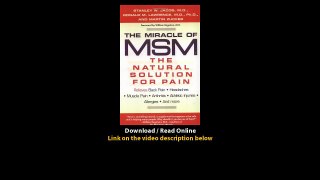 Download The Miracle of MSM The Natural Solution for Pain By Stanley W Jacob PD