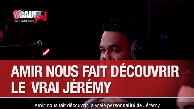 Amir nous fait découvrir la vraie personnalité de Jéremy - C'Cauet sur NRJ
