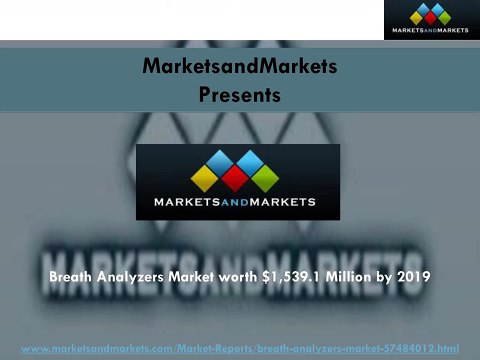 Breath Analyzers Market worth $1,539.1 Million by 2019