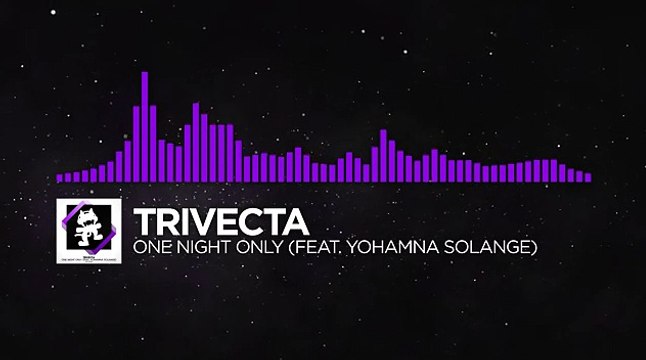 [Dubstep] - Trivecta - One Night Only (feat. Yohamna Solange) [Monstercat Release]