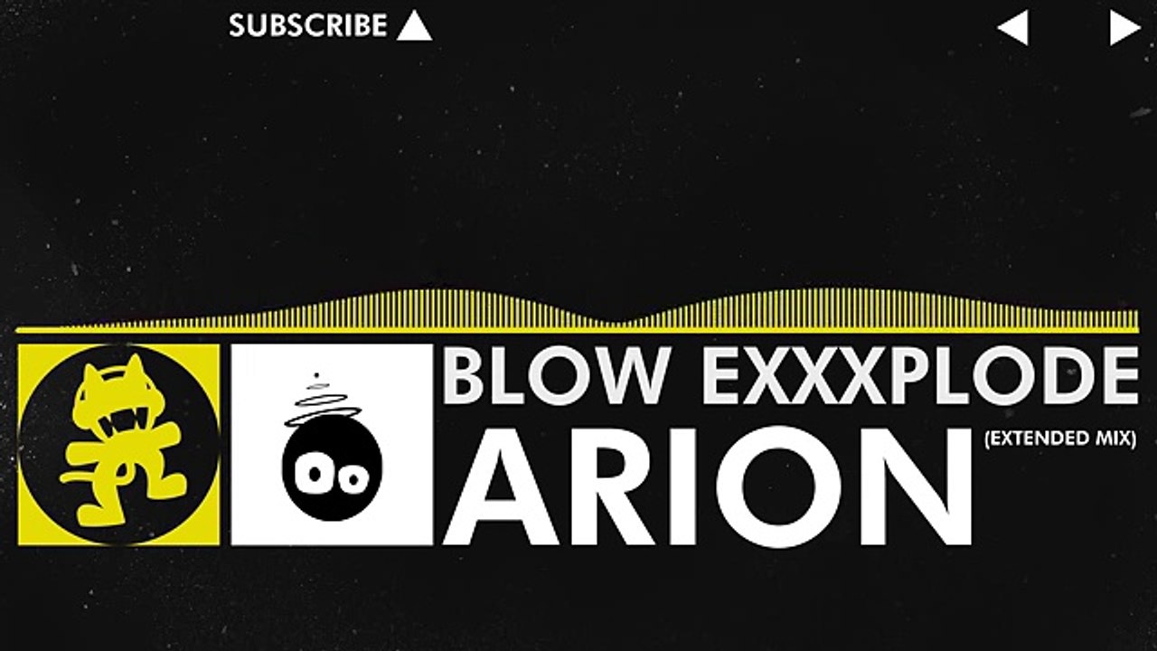 [Electro] - Arion - Blow ExXxplode (Extended Mix) [Monstercat Release]