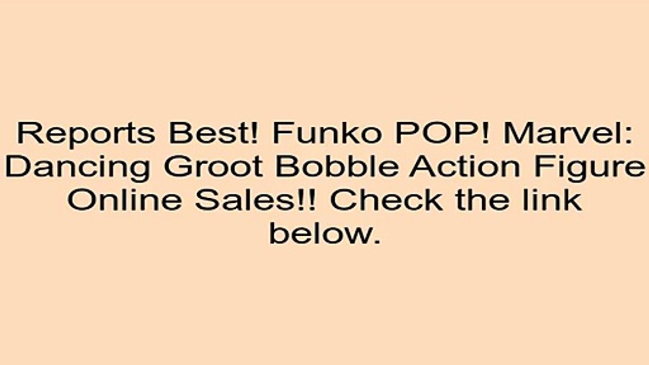 Sales Funko POP! Marvel: Dancing Groot Bobble Action Figure Review Boxing Games For Kids
