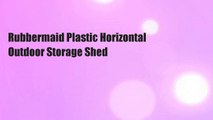 Rubbermaid Plastic Horizontal Outdoor Storage Shed