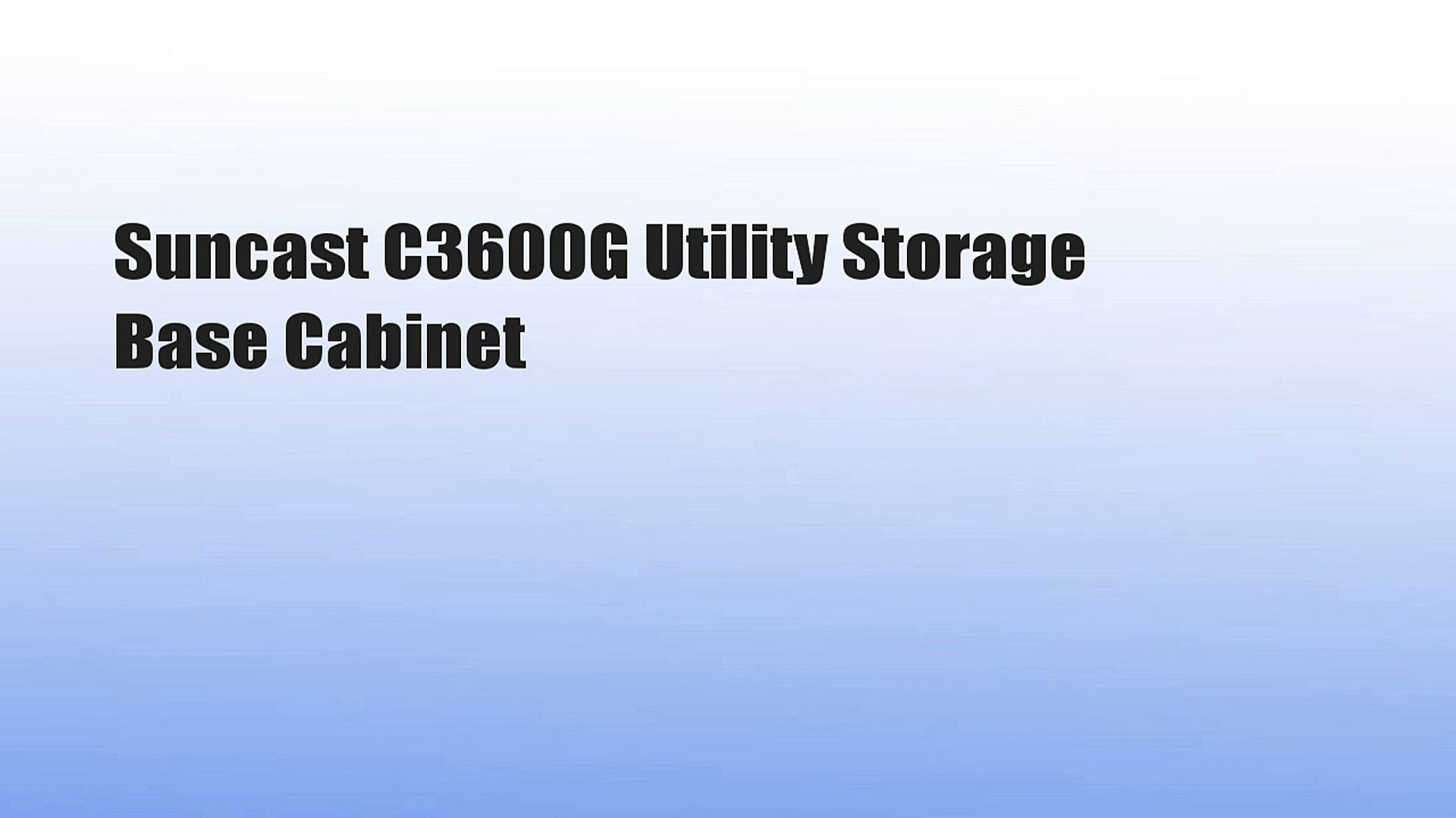 Suncast C3600g Utility Storage Base Cabinet Video Dailymotion