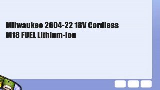 Milwaukee 2604-22 18V Cordless M18 FUEL Lithium-Ion