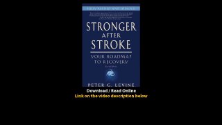 Download Stronger After Stroke Your Roadmap to Recovery nd Edition By Peter G L