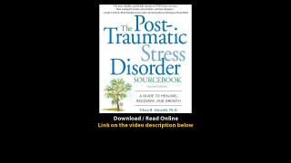 Download The PostTraumatic Stress Disorder Sourcebook A Guide to Healing Recove