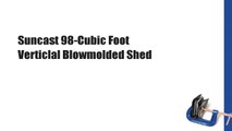 Suncast 98-Cubic Foot Verticlal Blowmolded Shed