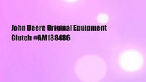 John Deere Original Equipment Clutch #AM138486