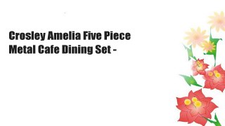 Crosley Amelia Five Piece Metal Cafe Dining Set -