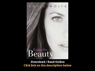 Download Eating for Beauty By David Wolfe PDF