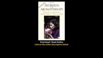 Download Ayurveda Aromatherapy The Earth Essential Guide to Ancient Wisdom and