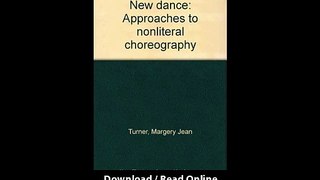 Download New dance Approaches to Nonliteral Choreography By Margery J Turner PD