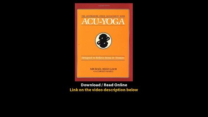 Download AcuYoga Designed to Relieve Stress Tension By Michael Reed GachCarolyn