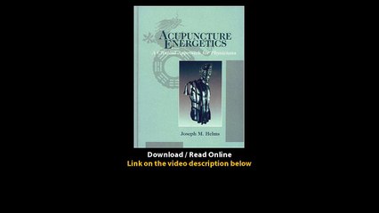 Download Acupuncture Energetics A Clinical Approach for Physicians By Joseph M
