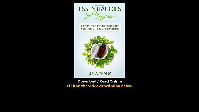Download Essential Oils for Beginners The Complete Guide to Getting Started wit