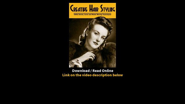 Download Creative Hair Styling s Swirls Curls and Water Waving Techniques By Al