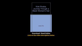 Download Kink Phobia Journey Through a Black Womans Hair By Ella Joyce PDF