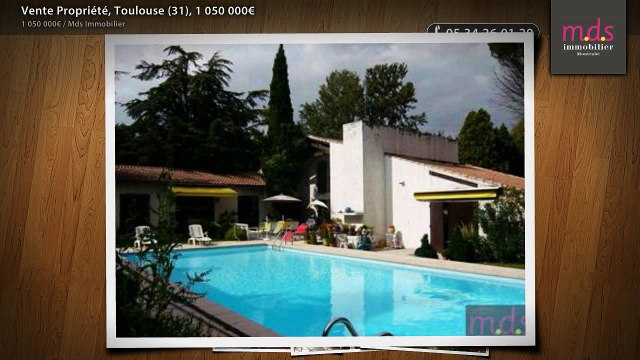 Vente Propriété, Toulouse (31), 1 050 000€