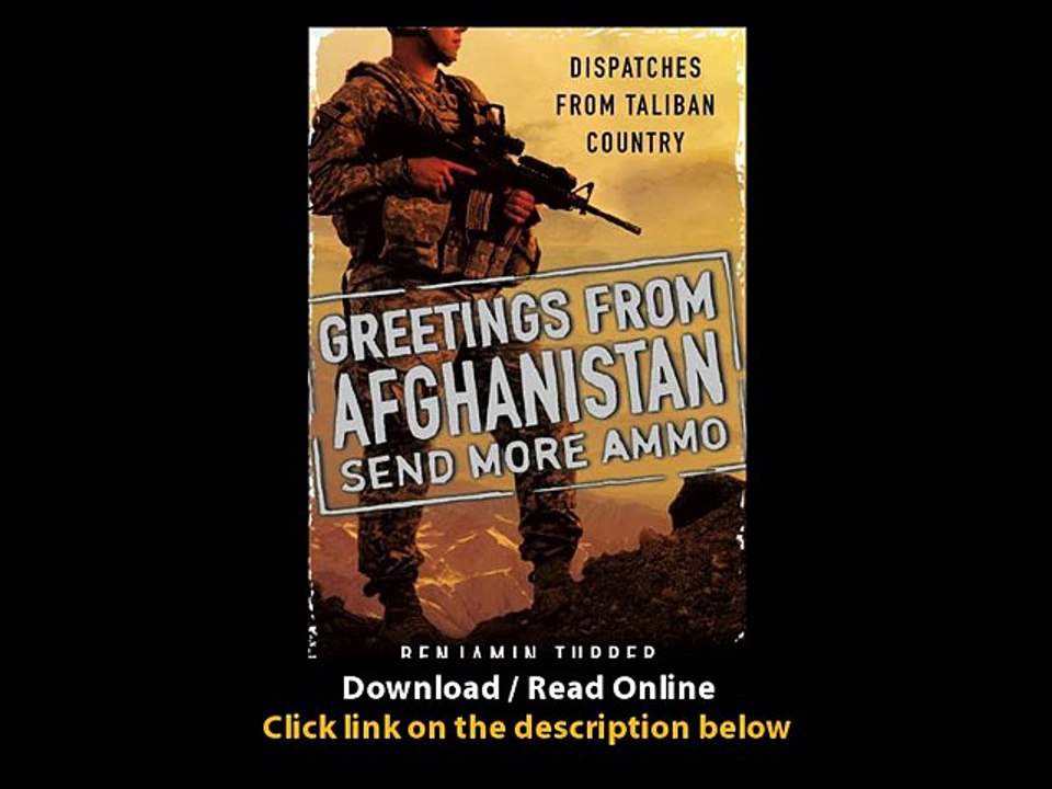 Download Greetings From Afghanistan Send More Ammo Dispatches from Taliban Coun