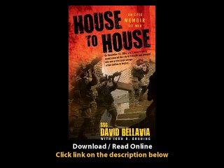 Download House to House An Epic Memoir of War By Sgt David Bellavia PDF