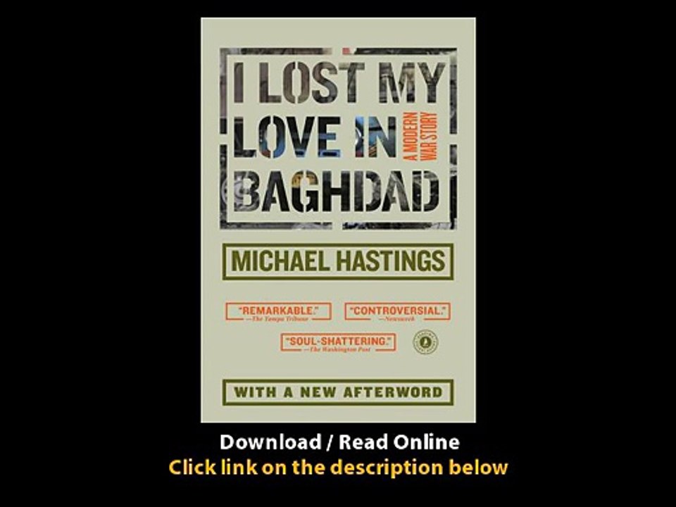 Download I Lost My Love in Baghdad A Modern War Story By Michael Hastings PDF