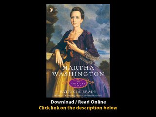 Download Martha Washington An American Life By Patricia Brady PDF