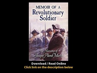 Download Memoir of a Revolutionary Soldier The Narrative of Joseph Plumb Martin