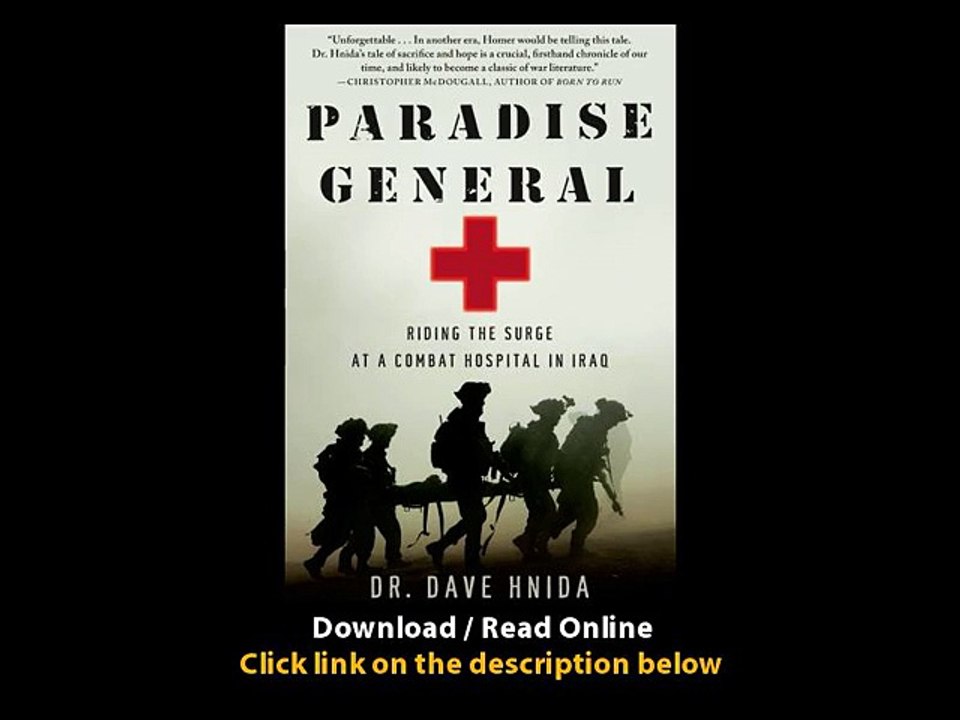 Download Paradise General Riding the Surge at a Combat Hospital in Iraq By Dr D