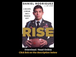 Download Rise A Soldier a Dream and a Promise Kept By Daniel Rodriguez PDF